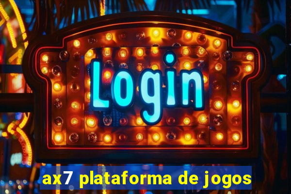 ax7 plataforma de jogos